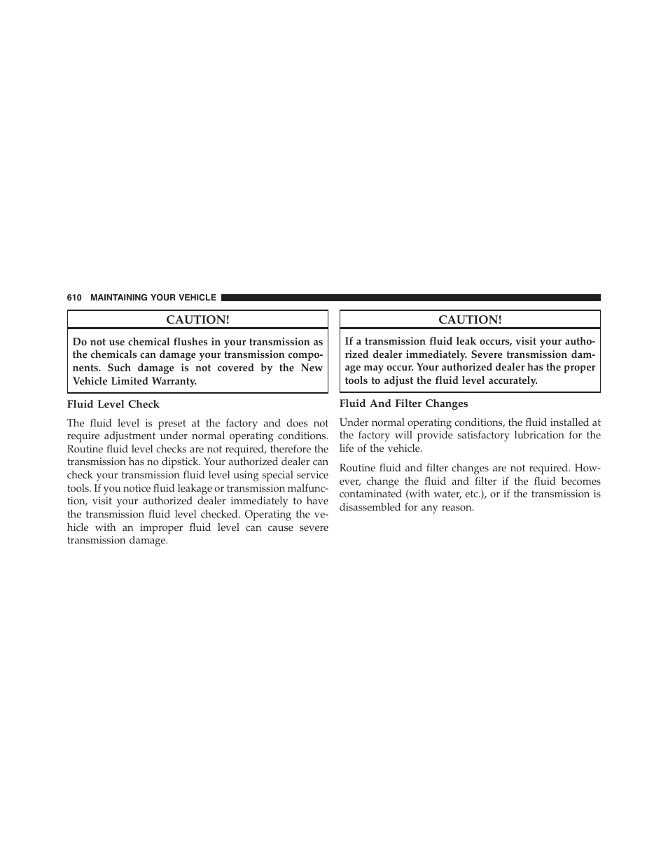 Fluid level check, Fluid and filter changes | Chrysler 2015 200 - Owner Manual User Manual | Page 612 / 694