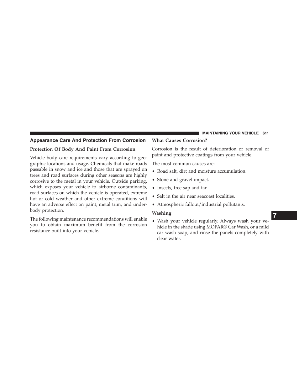 Appearance care and protection from corrosion, Protection of body and paint from corrosion, What causes corrosion | Washing, Appearance care and protection from, Corrosion | Chrysler 2015 200 - Owner Manual User Manual | Page 613 / 694