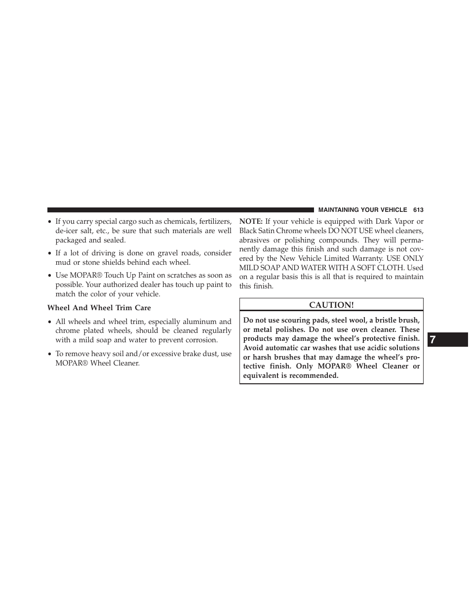 Wheel and wheel trim care | Chrysler 2015 200 - Owner Manual User Manual | Page 615 / 694