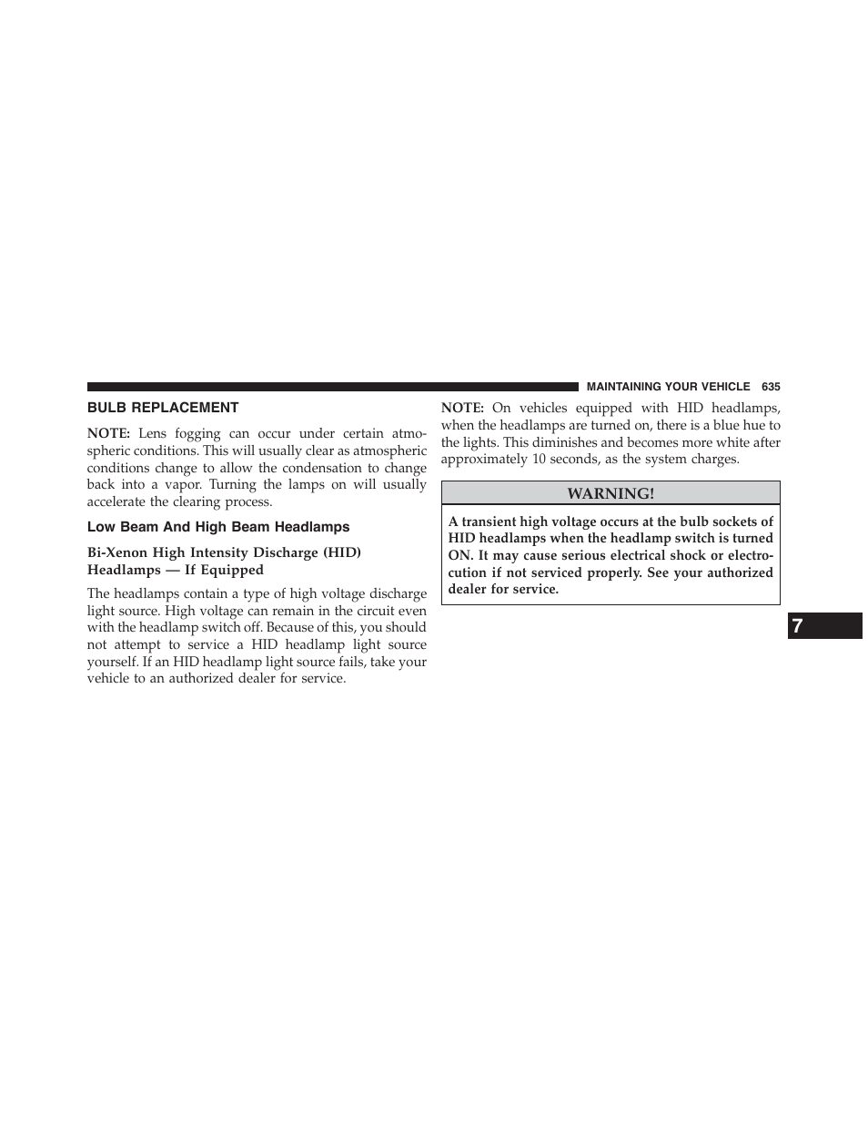 Bulb replacement, Low beam and high beam headlamps | Chrysler 2015 200 - Owner Manual User Manual | Page 637 / 694