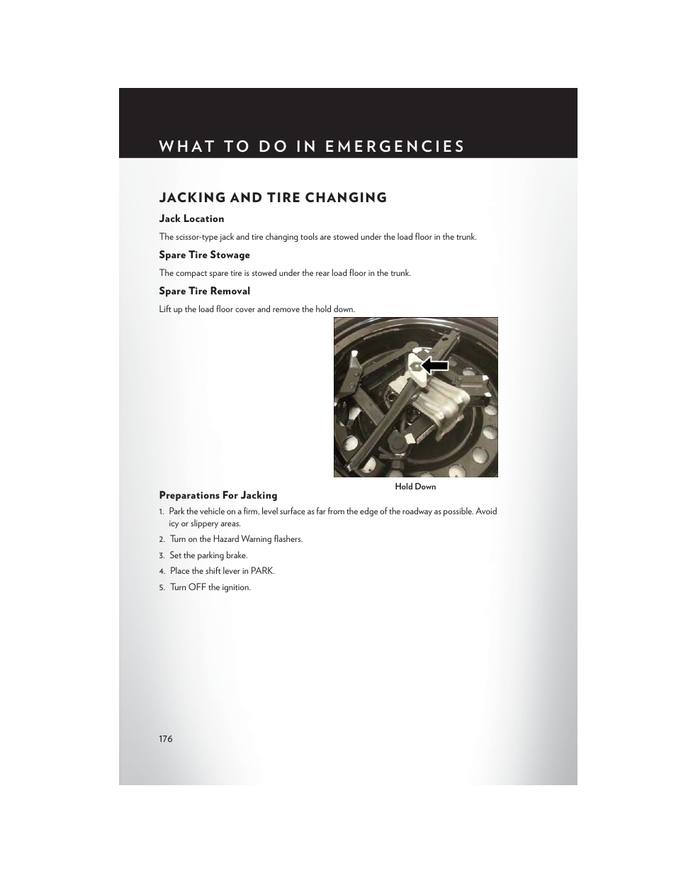 Jacking and tire changing, Jack location, Spare tire stowage | Spare tire removal, Preparations for jacking | Chrysler 2015 200 - User Guide User Manual | Page 178 / 228