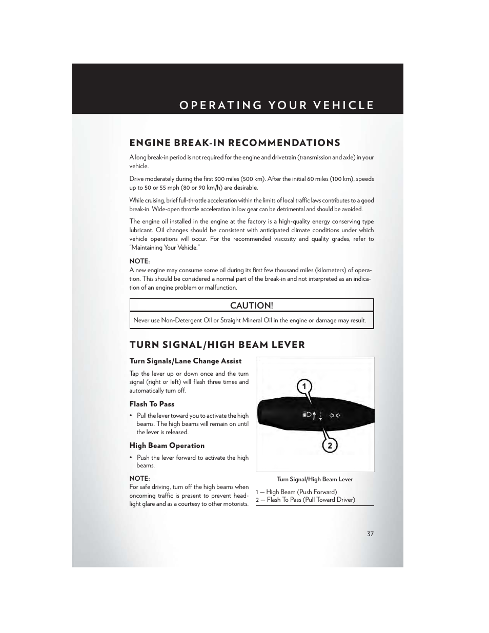 Operating your vehicle, Engine break-in recommendations, Turn signal/high beam lever | Turn signals/lane change assist, Flash to pass, High beam operation, Engine break-in, Recommendations | Chrysler 2015 200 - User Guide User Manual | Page 39 / 228