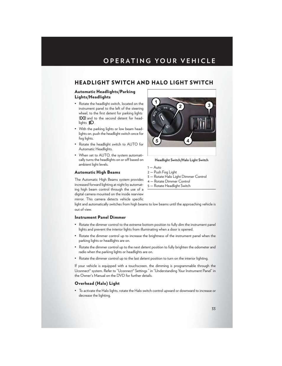 Headlight switch and halo light switch, Automatic headlights/parking lights/headlights, Automatic high beams | Instrument panel dimmer, Overhead (halo) light, Headlight switch and halo, Light switch | Chrysler 2015 Country - User Guide User Manual | Page 35 / 140