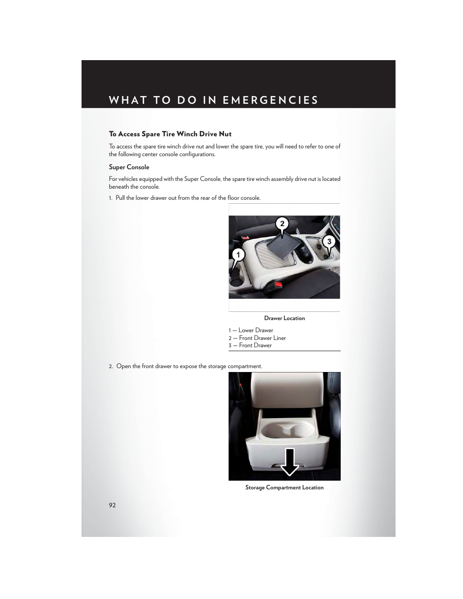To access spare tire winch drive nut | Chrysler 2015 Country - User Guide User Manual | Page 94 / 140