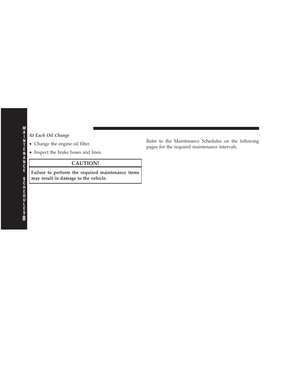 Required maintenance intervals | Chrysler 2011 300 User Manual | Page 478 / 526