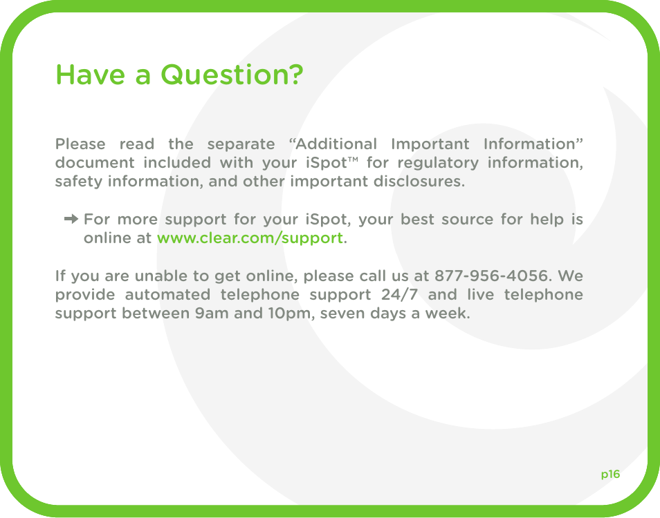 Have a question | CLEAR iSpot User Manual | Page 17 / 20