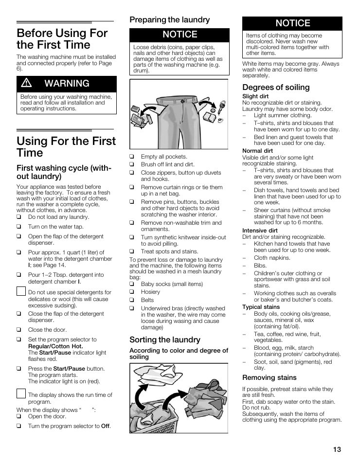 Before using for the first time, Using for the first time, Warning | Notice, First washing cycle (withć out laundry), Preparing the laundry, Sorting the laundry, Degrees of soiling | Bosch Nexxt 500 Plus Series User Manual | Page 13 / 88