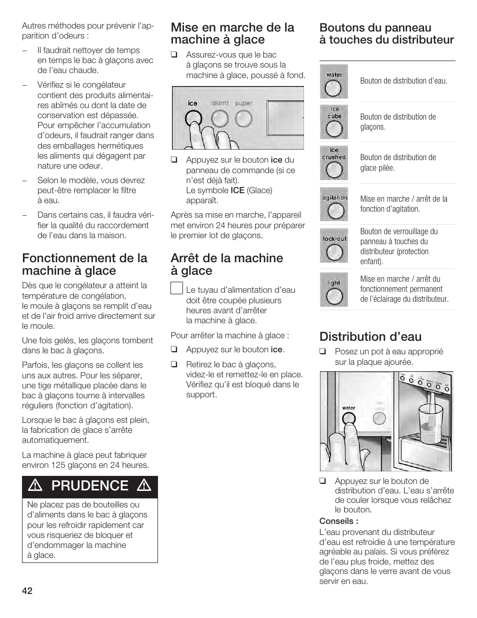 Prudence, Fonctionnement de la machine à glace, Mise en marche de la machine à glace | Arrêt de la machine à glace, Distribution d'eau, Boutons du panneau à touches du distributeur | Bosch B24IF User Manual | Page 42 / 84