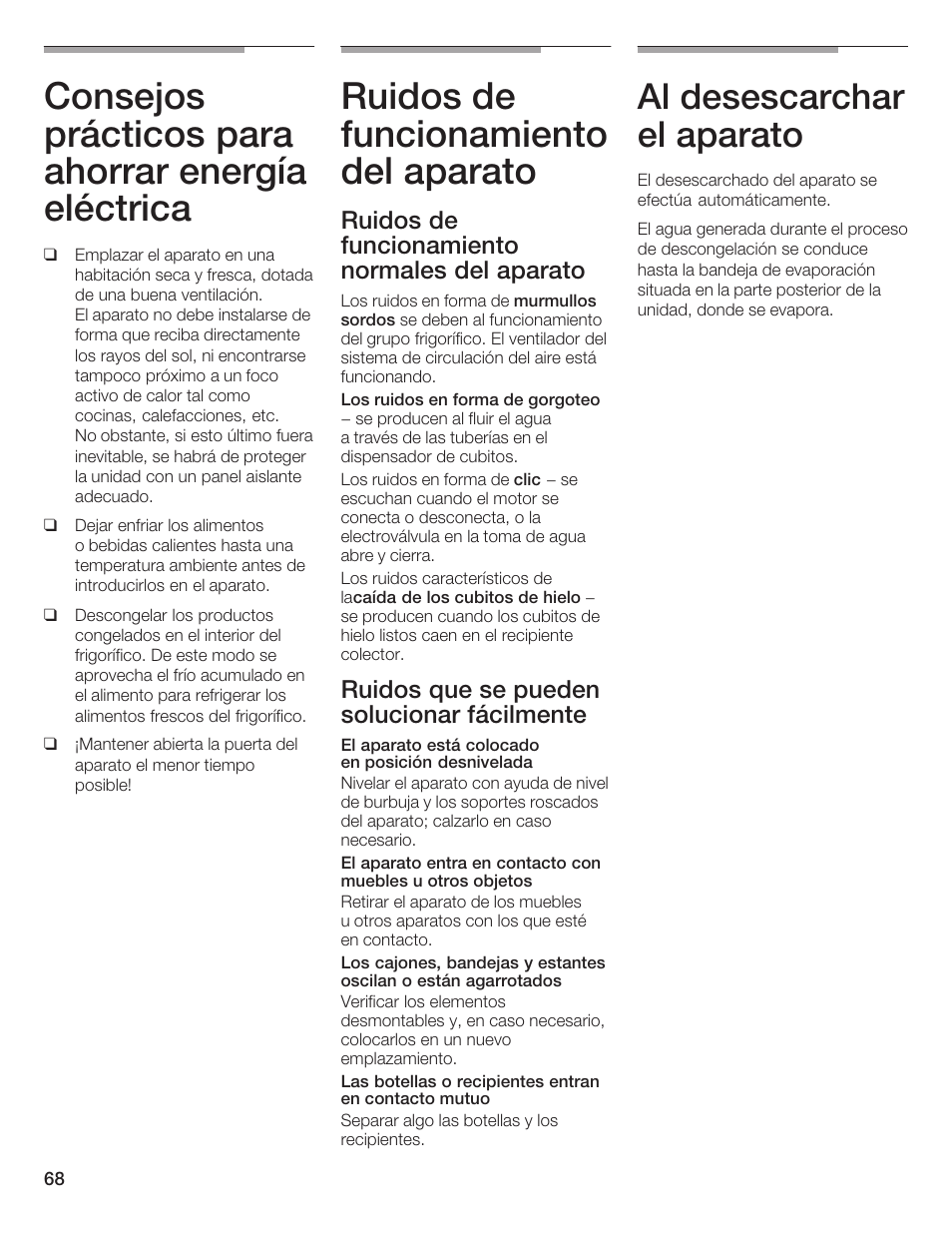 Consejos prácticos para ahorrar energía eléctrica, Ruidos de funcionamiento del aparato, Al desescarchar el aparato | Ruidos de funcionamiento normales del aparato, Ruidos que se pueden solucionar fácilmente | Bosch B20CS5 User Manual | Page 67 / 77