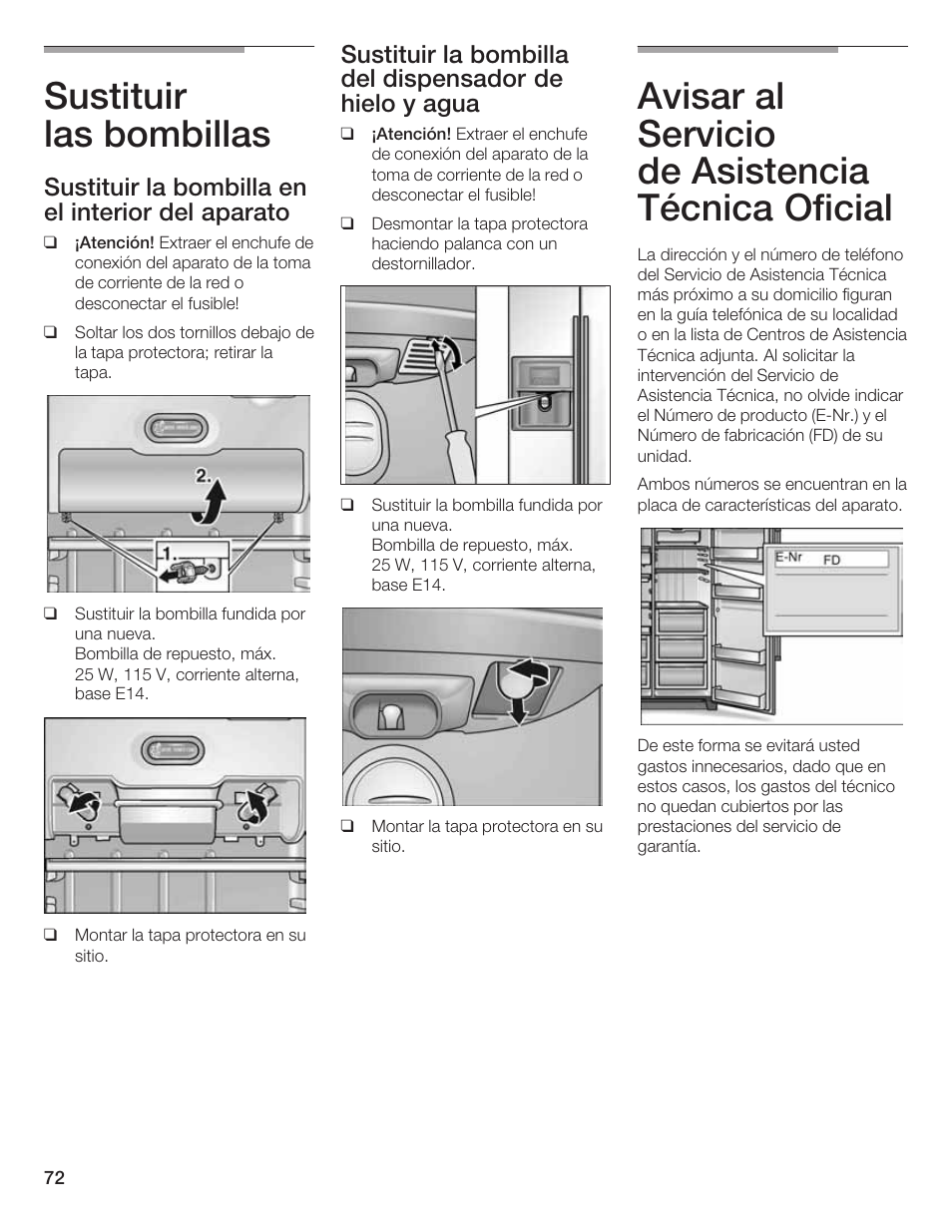 Sustituir las bombillas, Avisar al servicio de asistencia técnica oficial, Sustituir la bombilla en el interior del aparato | Bosch B20CS5 User Manual | Page 71 / 77
