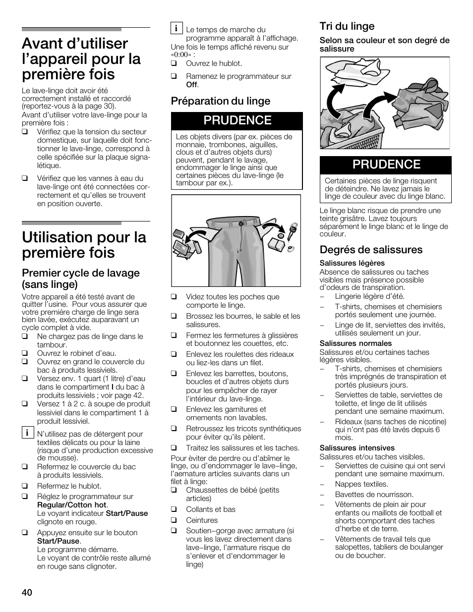 Avant d'utiliser l'appareil pour la première fois, Utilisation pour la première fois, Prudence | Premier cycle de lavage (sans linge), Préparation du linge, Tri du linge, Degrés de salissures | Bosch WFMC4301UC User Manual | Page 40 / 80