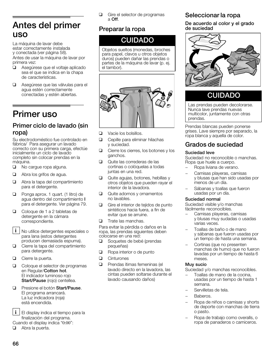 Antes del primer uso, Primer uso, Cuidado | Primer ciclo de lavado (sin ropa), Preparar la ropa, Seleccionar la ropa, Grados de suciedad | Bosch WFMC4301UC User Manual | Page 66 / 80