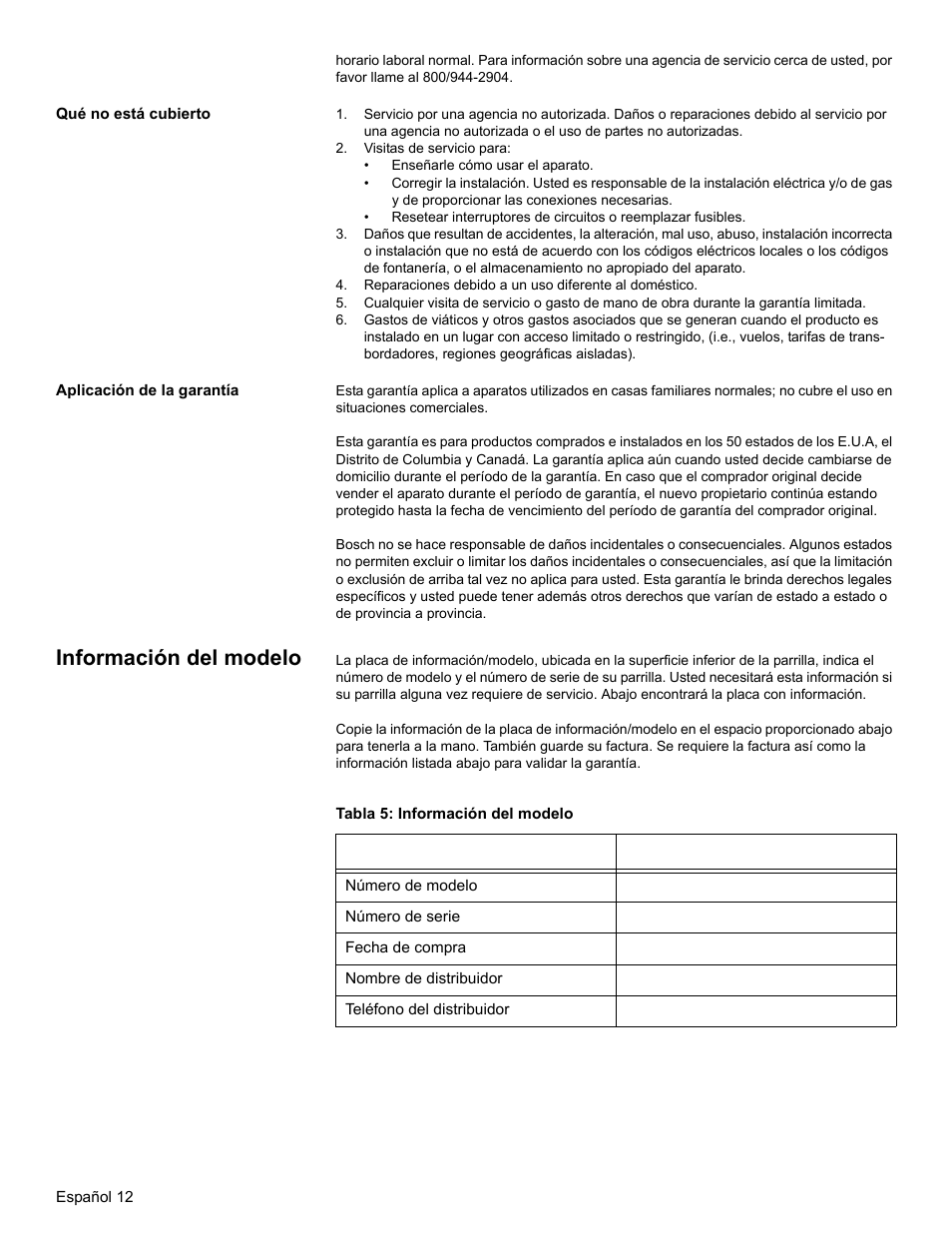 Qué no está cubierto, Visitas de servicio para, Aplicación de la garantía | Tabla 5: información del modelo, Información del modelo | Bosch NGT User Manual | Page 44 / 48