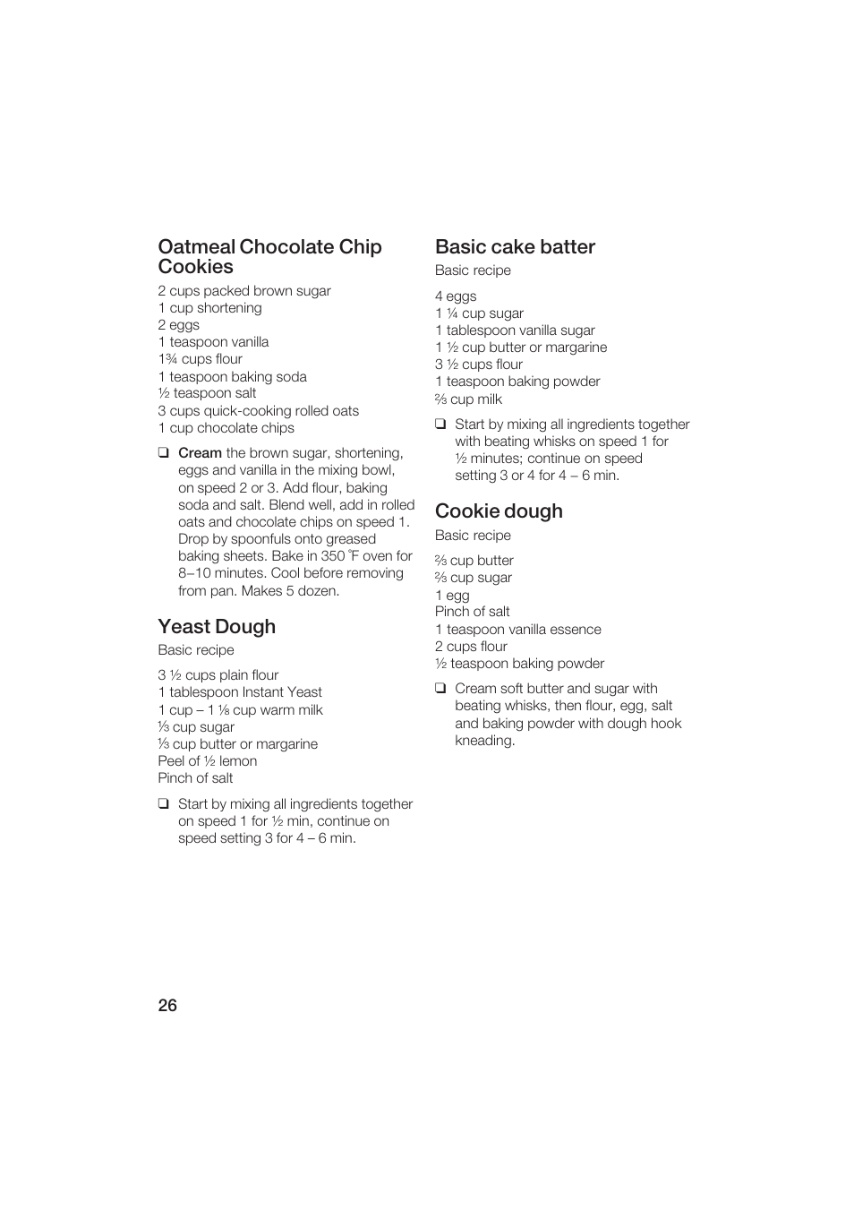 Oatmeal chocolate chip cookies, Yeast dough, Basic cake batter | Cookie dough | Bosch MUM6N10UC User Manual | Page 26 / 84