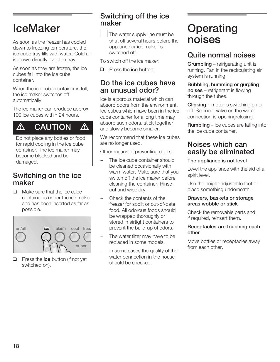 Icemaker, Operating noises, Caution | Switching on the ice maker, Switching off the ice maker, Do the ice cubes have an unusual odor, Quite normal noises, Noises which can easily be eliminated | Bosch B36IB User Manual | Page 18 / 86