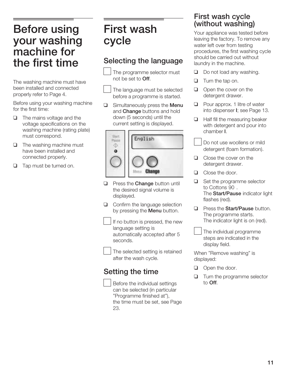 First wash cycle, Selecting the language, Setting the time | First wash cycle (without washing) | Bosch LOGIXX 9 User Manual | Page 11 / 34