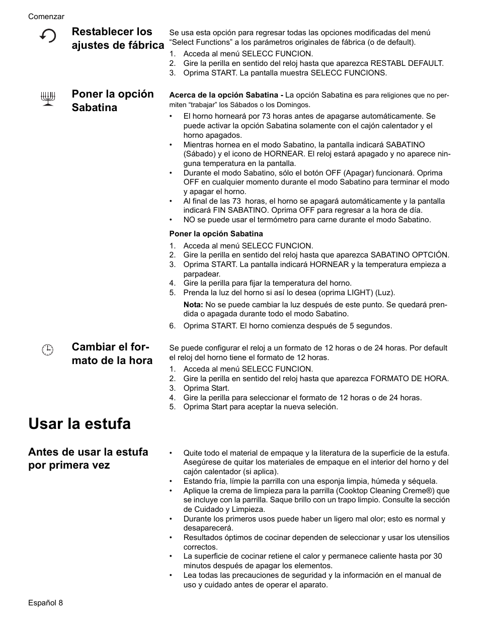 Restablecer los ajustes de fábrica, Acceda al menú selecc funcion, Oprima start. la pantalla muestra selecc funcions | Poner la opción sabatina, Cambiar el formato de la hora, Oprima start, Oprima start para aceptar la nueva seleción, Usar la estufa, Antes de usar la estufa por primera vez, Cambiar el for- mato de la hora | Bosch ELECTRIC FREE-STANDING CONVECTION RANGE User Manual | Page 86 / 120