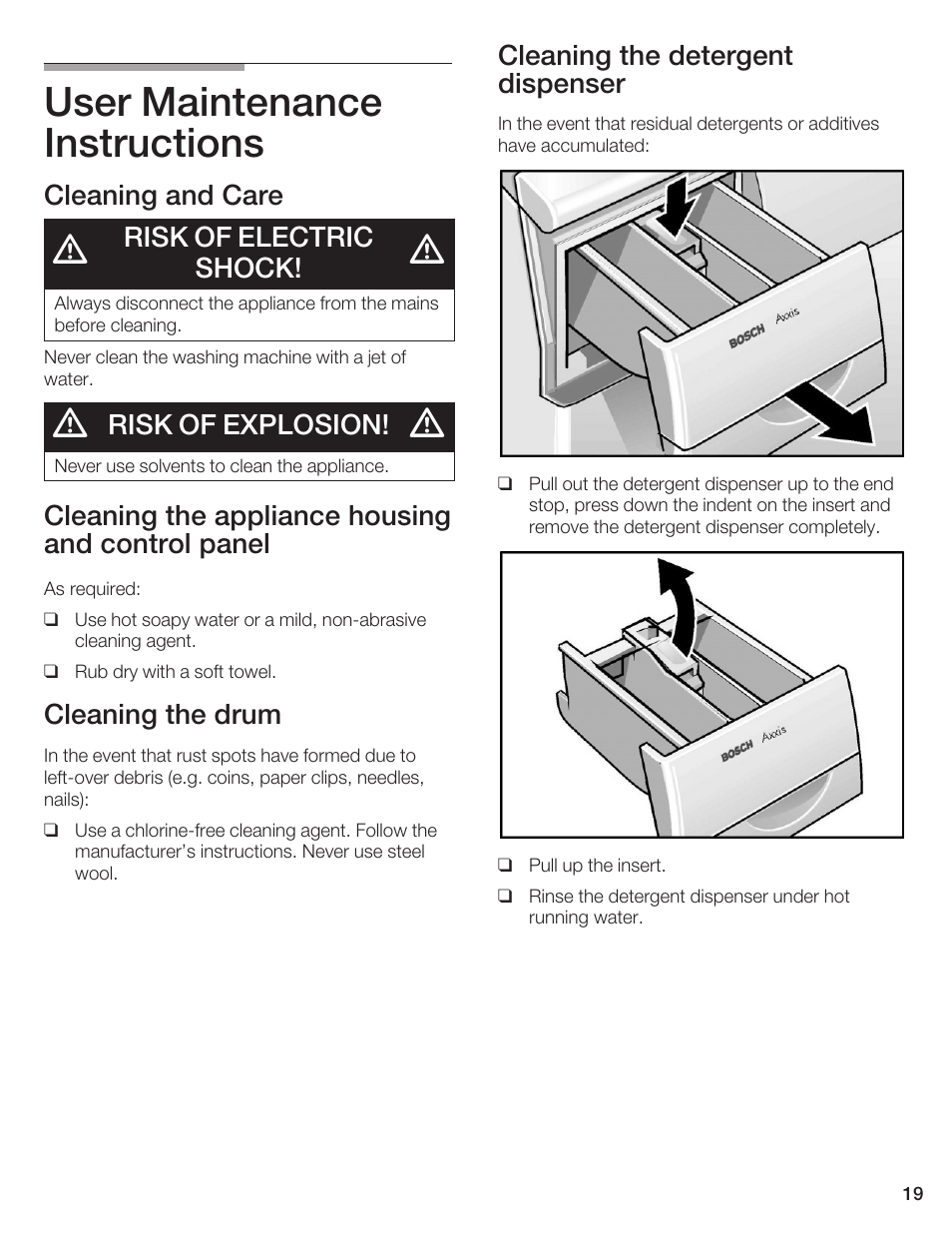 User maintenance instructions, Cleaning and care, Risk of electric shock | Risk of explosion, Cleaning the appliance housing and control panel, Cleaning the drum, Cleaning the detergent dispenser | Bosch AXXUS WFL 2050 User Manual | Page 19 / 36