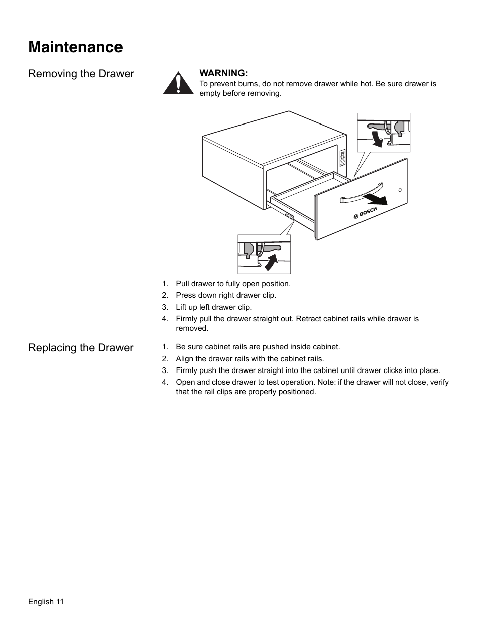 Removing the drawer, Pull drawer to fully open position, Press down right drawer clip | Lift up left drawer clip, Replacing the drawer, Be sure cabinet rails are pushed inside cabinet, Align the drawer rails with the cabinet rails, Maintenance | Bosch HWD27 User Manual | Page 14 / 56