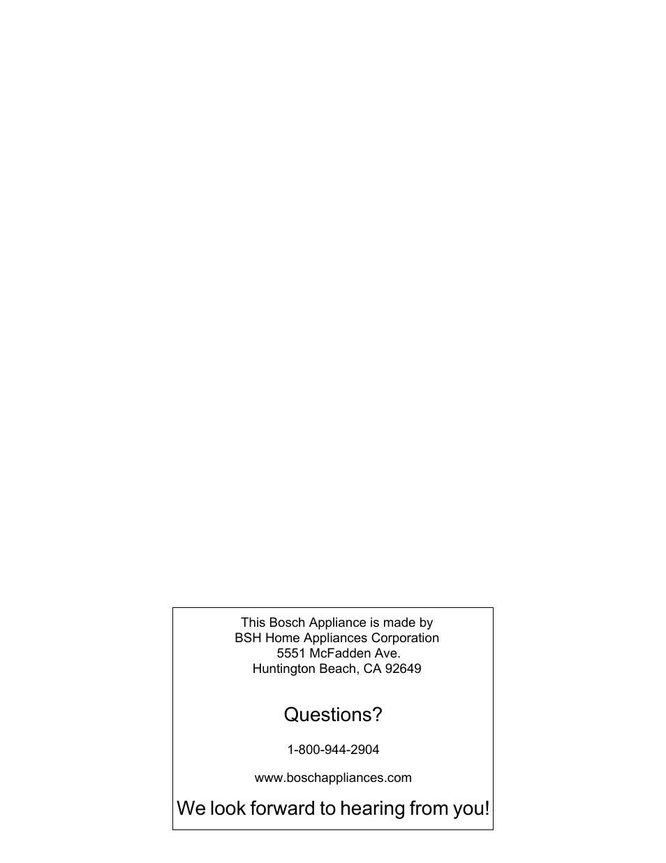Questions, We look forward to hearing from you | Bosch HWD27 User Manual | Page 3 / 56