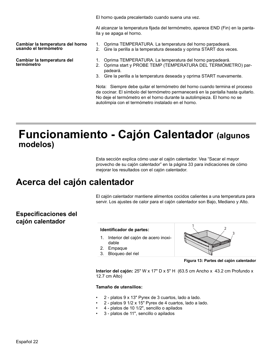 Cambiar la temperatura del termómetro, Acerca del cajón calentador, Especificaciones del cajón calentador | Interior del cajón de acero inoxidable, Empaque, Bloqueo del riel, Figura 13: partes del cajón calentador, Funcionamiento - cajón calentador, Algunos modelos) | Bosch BOSCH RANGE User Manual | Page 106 / 128