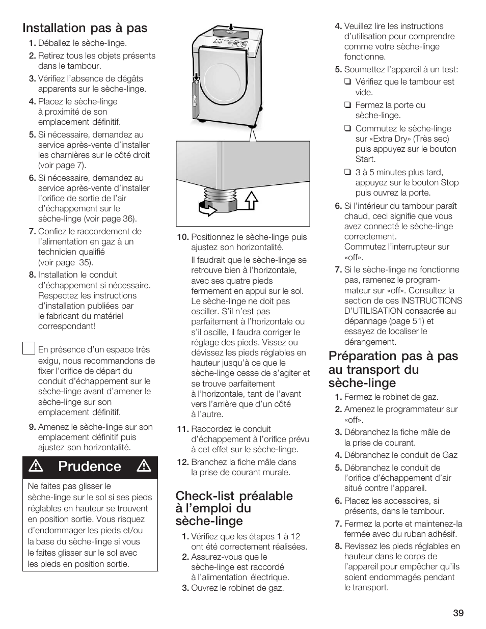 Prudence, Installation pas à pas, Checkćlist préalable à l'emploi du sèchećlinge | Préparation pas à pas au transport du sèchećlinge | Bosch WTXD5500UC User Manual | Page 40 / 83