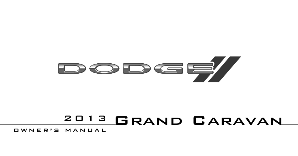 Dodge 2013 Grand Caravan User Manual | 663 pages