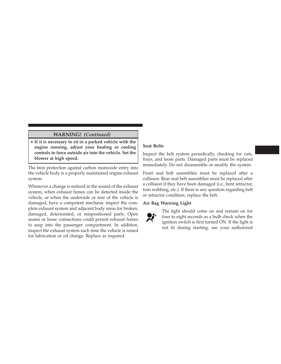 Safety checks you should make inside the vehicle, Seat belts, Air bag warning light | Safety checks you should make inside, The vehicle | Dodge 2013 Grand Caravan User Manual | Page 119 / 663