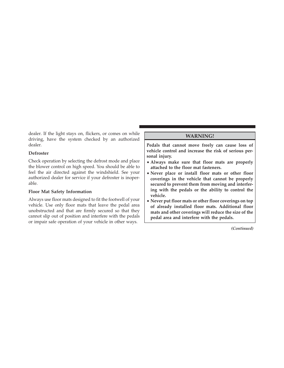 Defroster, Floor mat safety information | Dodge 2013 Grand Caravan User Manual | Page 120 / 663