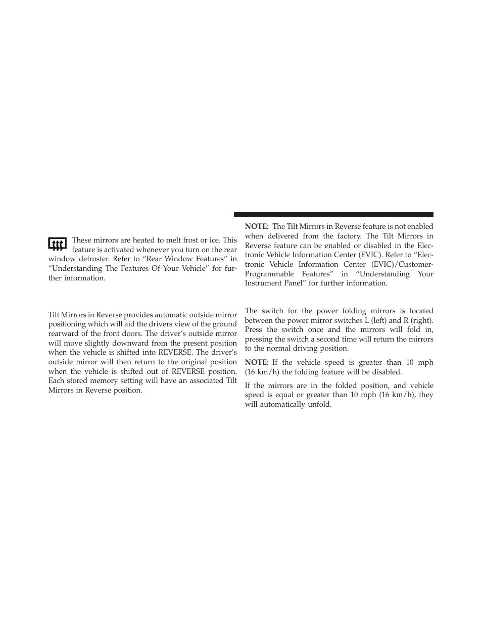 Heated mirrors — if equipped, Power folding mirrors — if equipped, Tilt mirrors in reverse (available with | Memory seat only) — if equipped | Dodge 2013 Grand Caravan User Manual | Page 134 / 663