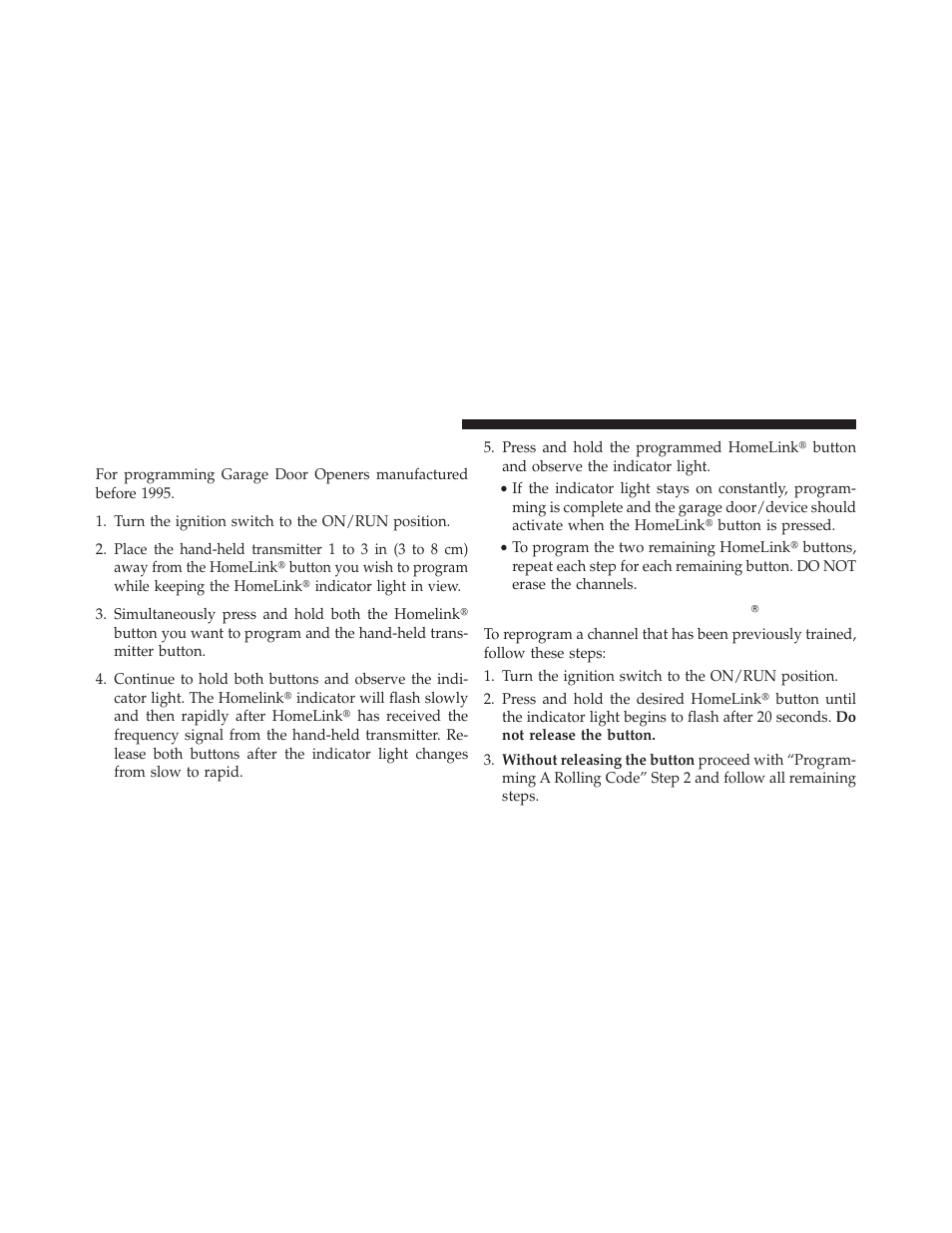 Programming a non-rolling code, Reprogramming a single homelink button, Reprogramming a single homelink௡ button | Dodge 2013 Grand Caravan User Manual | Page 258 / 663