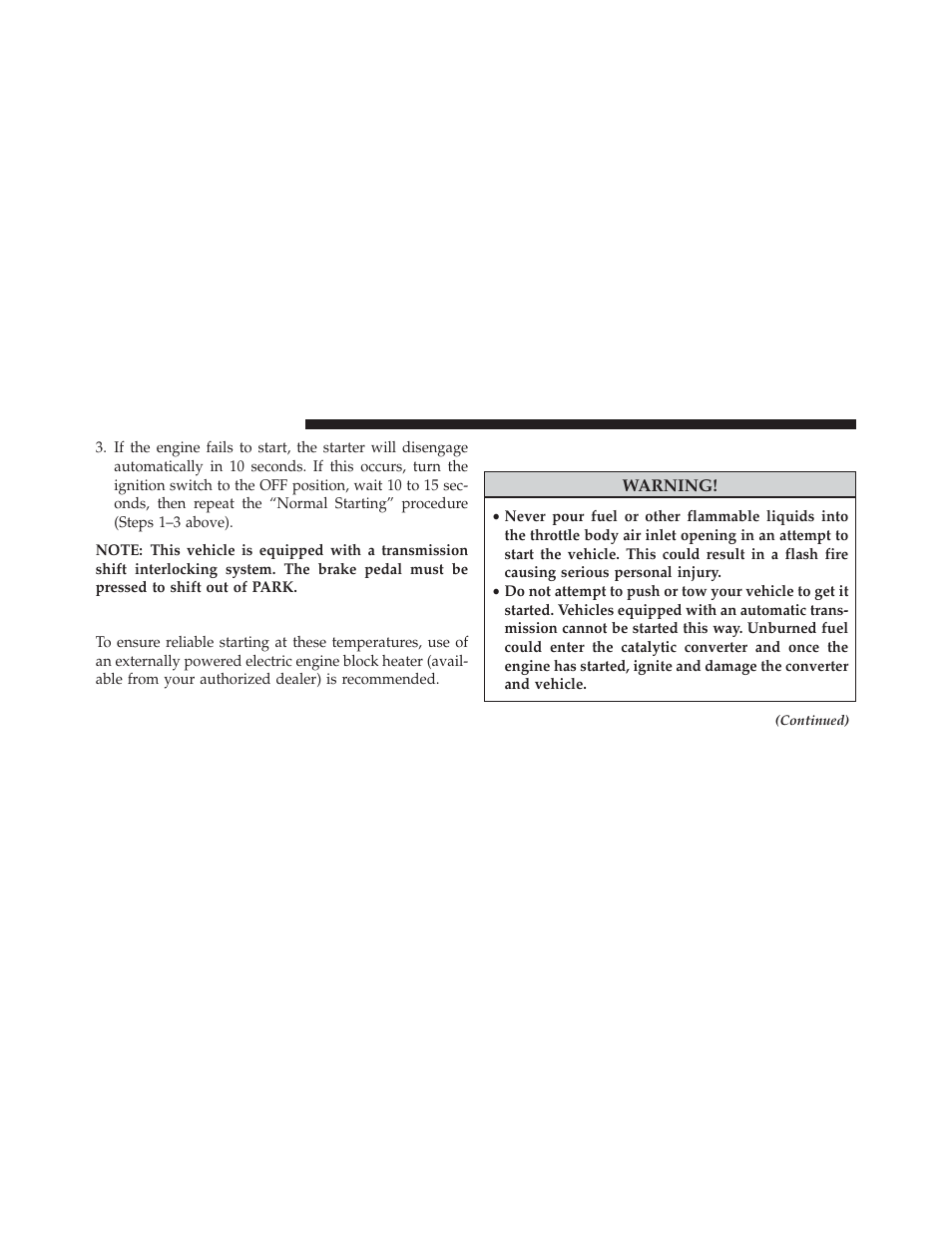 Extreme cold weather (below –20°f or −29°c), If the engine fails to start, Extreme cold weather | Below –20°f or −29°c) | Dodge 2013 Grand Caravan User Manual | Page 448 / 663