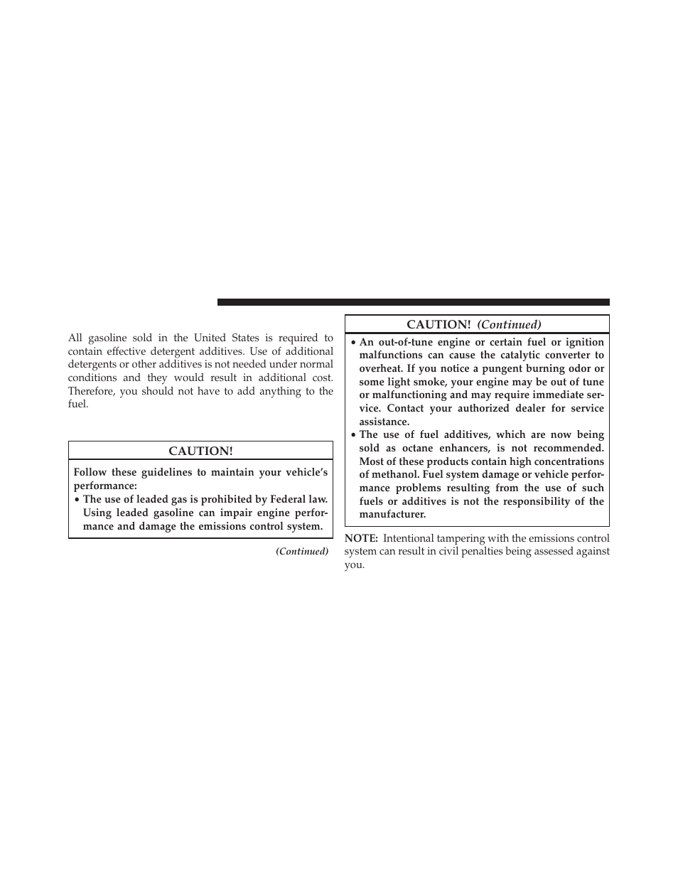 Materials added to fuel, Fuel system cautions | Dodge 2013 Grand Caravan User Manual | Page 516 / 663