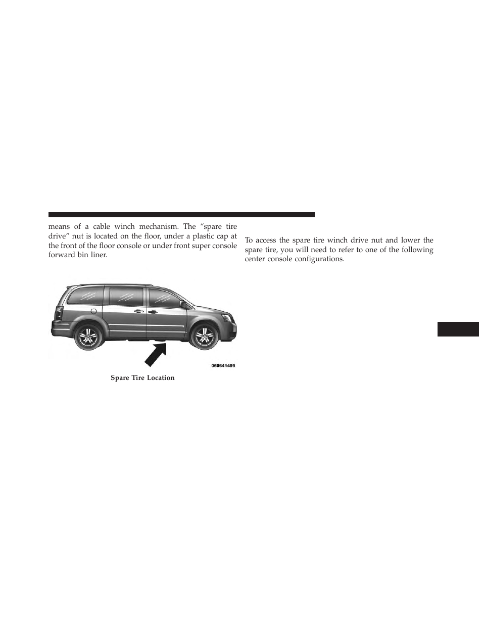 To access spare tire winch drive nut | Dodge 2013 Grand Caravan User Manual | Page 547 / 663