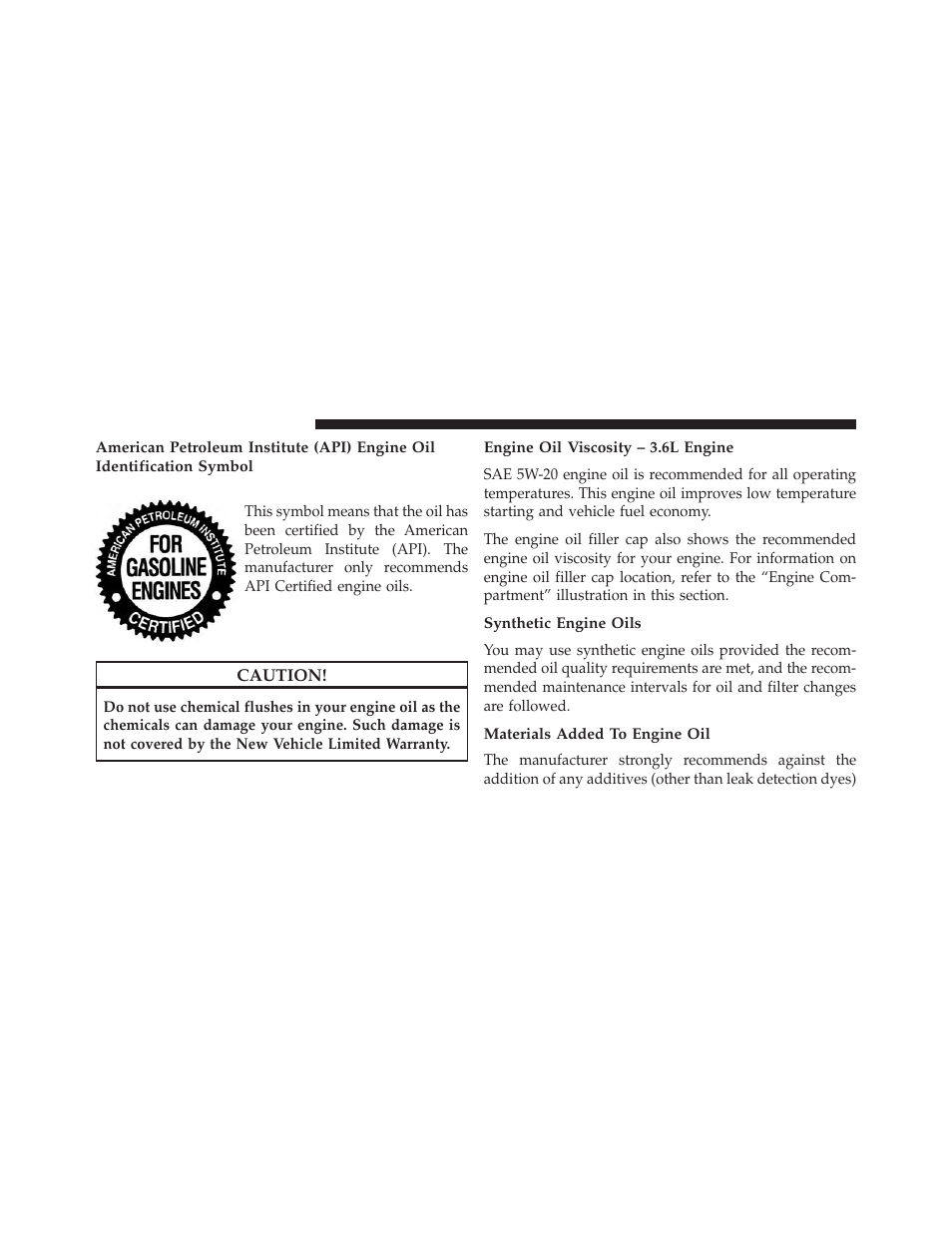 Engine oil viscosity – 3.6l engine, Synthetic engine oils, Materials added to engine oil | Dodge 2013 Grand Caravan User Manual | Page 584 / 663