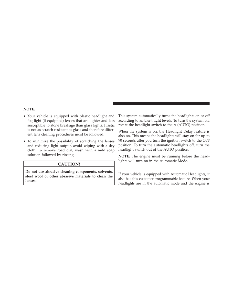 Automatic headlights — if equipped, Headlights on automatically with wipers | Dodge 2013 Durango User Manual | Page 204 / 697