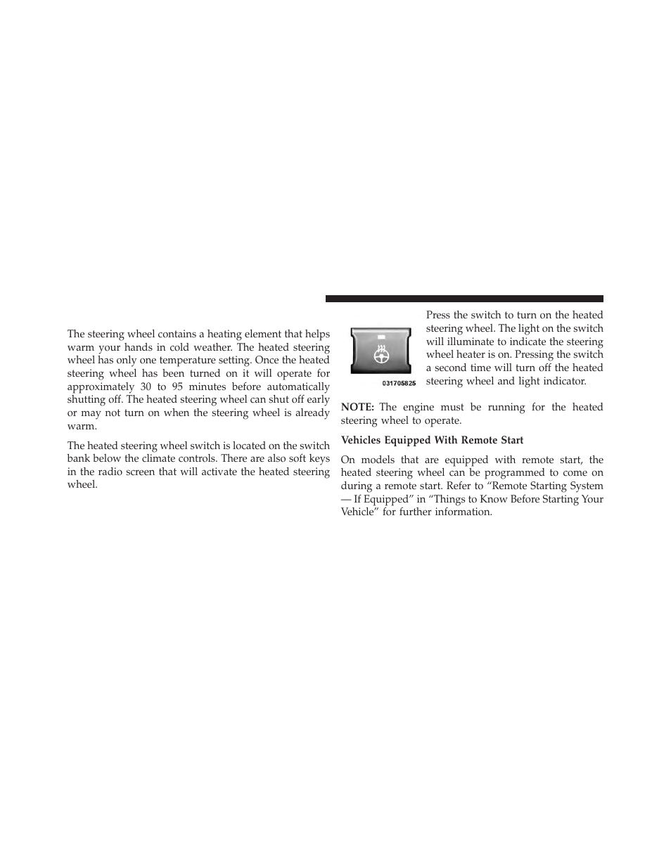 Heated steering wheel — if equipped, Heated steering wheel, If equipped | Dodge 2013 Durango User Manual | Page 220 / 697