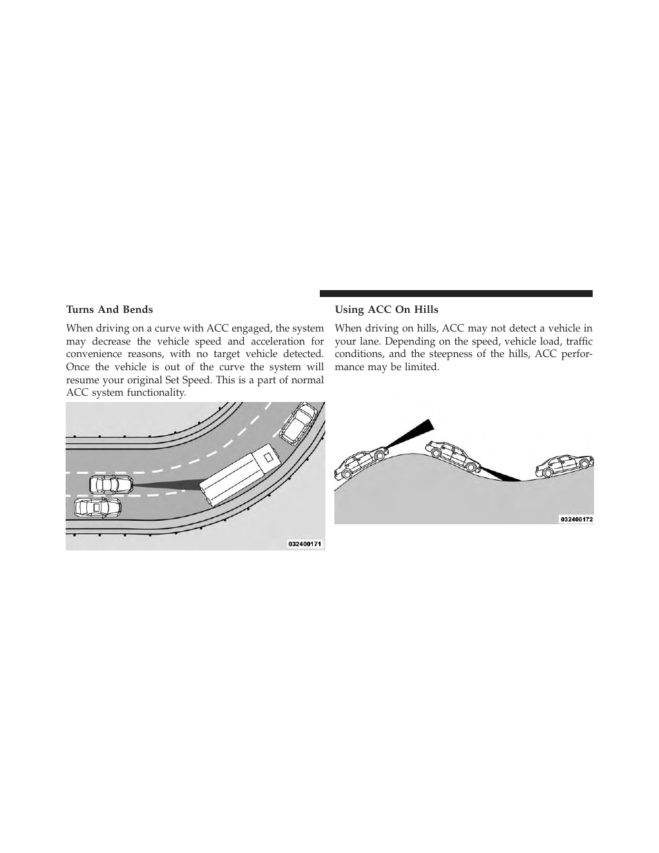 Turns and bends, Using acc on hills | Dodge 2013 Durango User Manual | Page 242 / 697