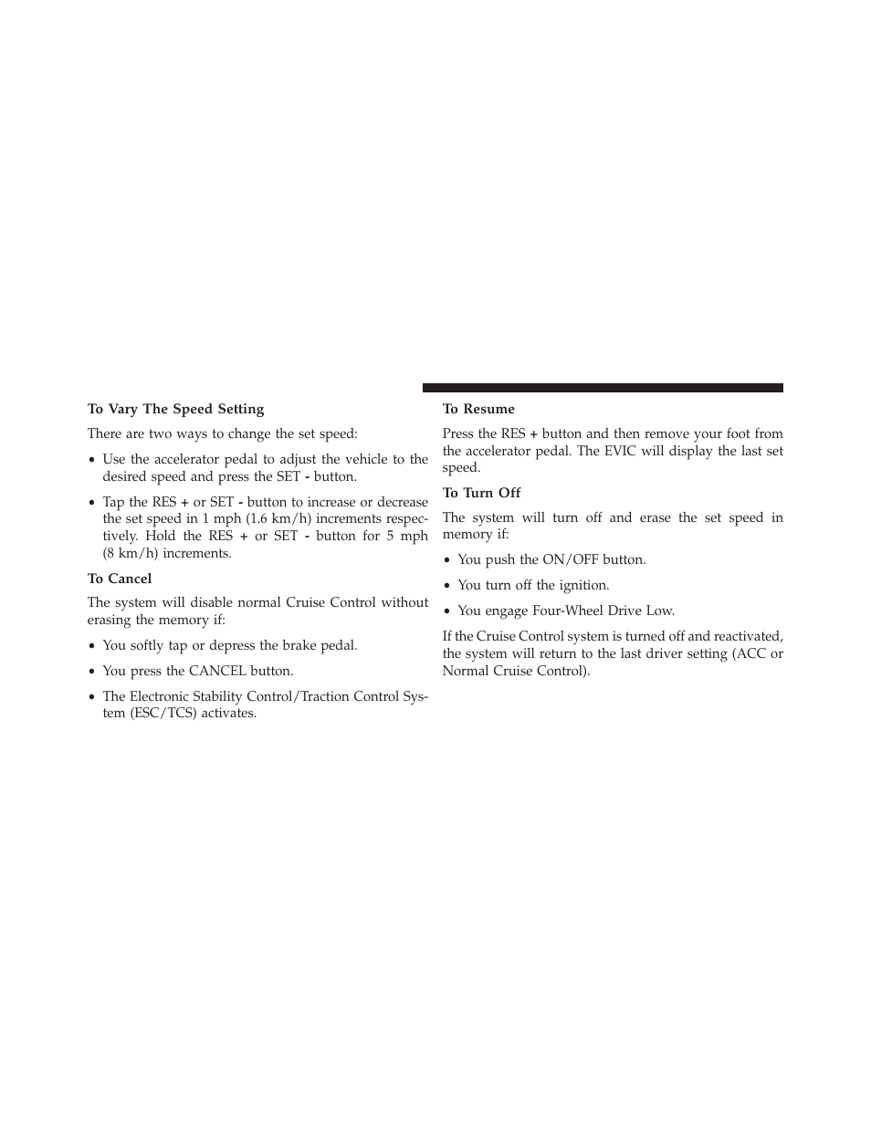 To vary the speed setting, To cancel, To resume | To turn off | Dodge 2013 Durango User Manual | Page 246 / 697