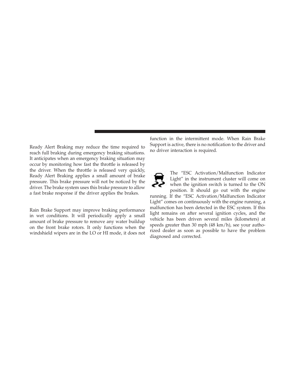 Ready alert braking, Rain brake support, Esc activation/malfunction indicator light | And esc off indicator light | Dodge 2013 Durango User Manual | Page 502 / 697