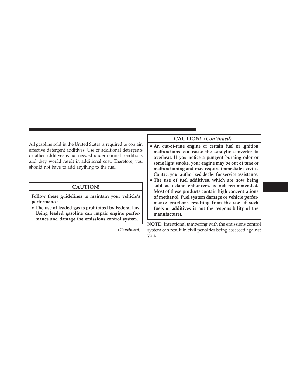 Materials added to fuel, Fuel system cautions | Dodge 2013 Durango User Manual | Page 541 / 697