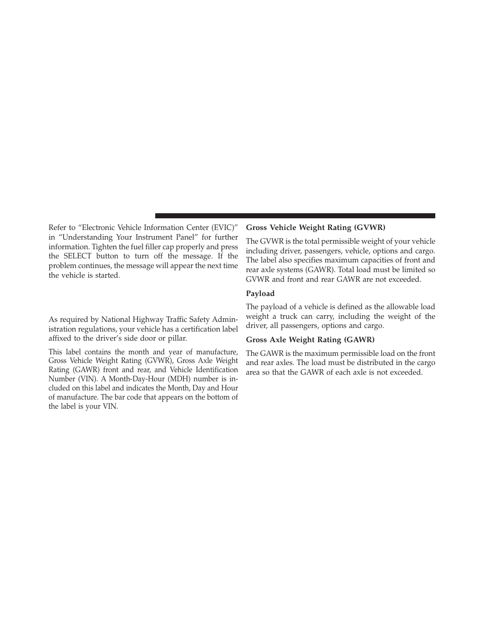 Vehicle loading, Certification label, Gross vehicle weight rating (gvwr) | Payload, Gross axle weight rating (gawr) | Dodge 2013 Durango User Manual | Page 550 / 697