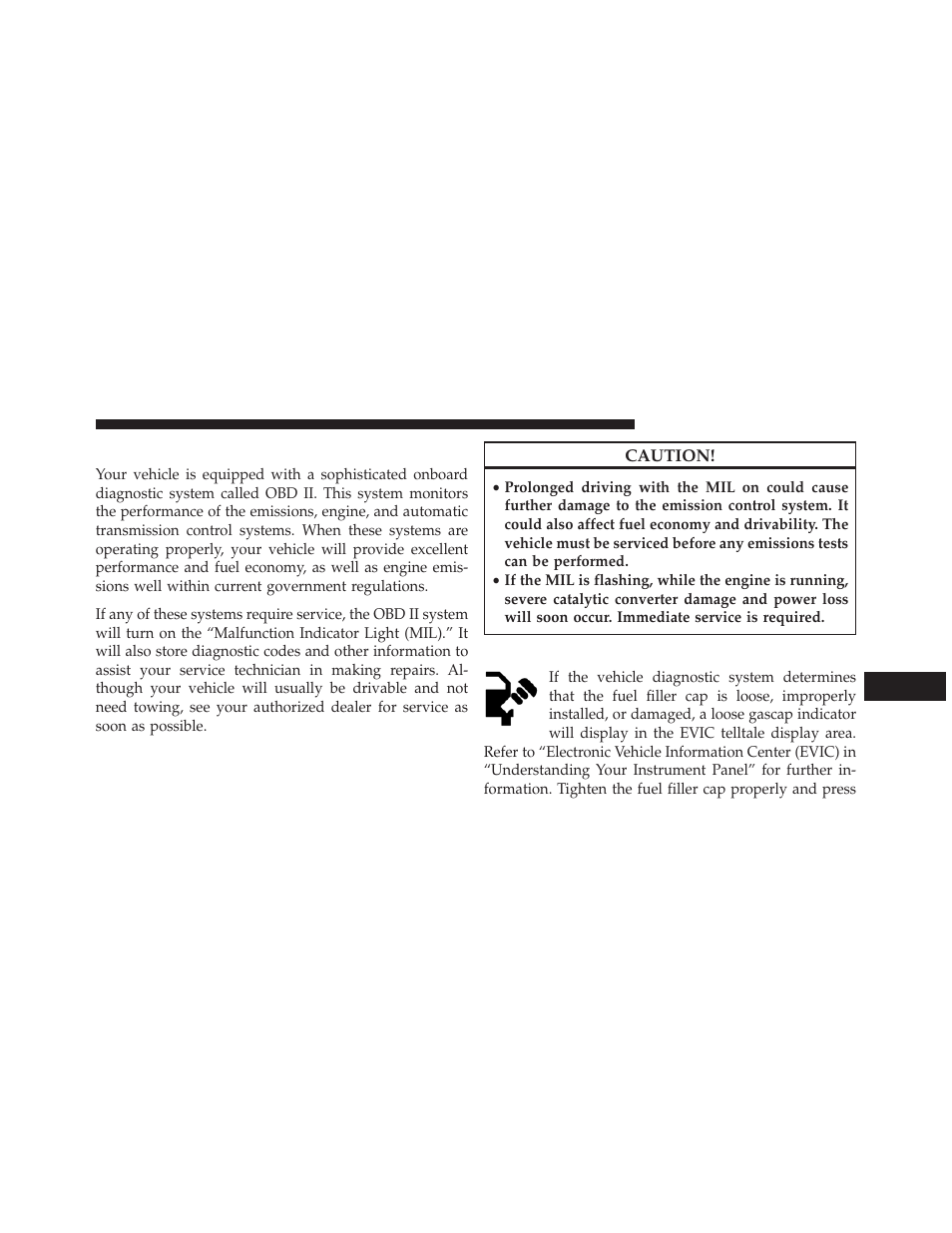 Onboard diagnostic system (obd ii), Loose fuel filler cap message | Dodge 2013 Durango User Manual | Page 609 / 697
