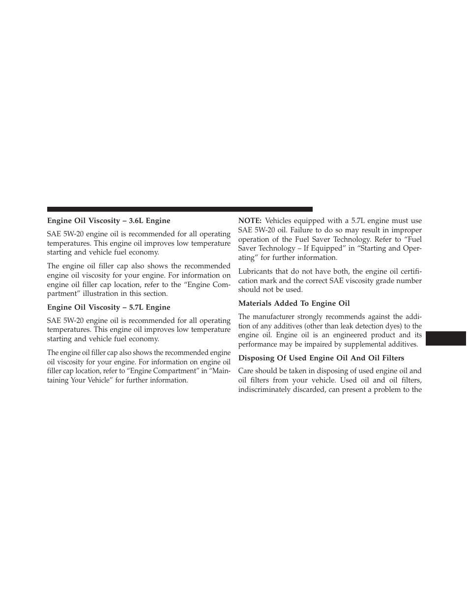 Engine oil viscosity – 3.6l engine, Engine oil viscosity – 5.7l engine, Materials added to engine oil | Disposing of used engine oil and oil filters | Dodge 2013 Durango User Manual | Page 615 / 697