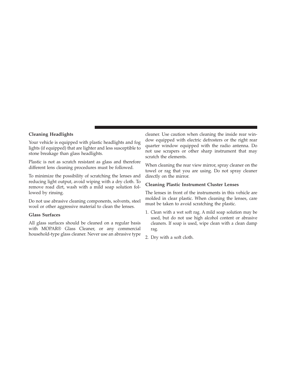 Cleaning headlights, Glass surfaces, Cleaning plastic instrument cluster lenses | Dodge 2013 Durango User Manual | Page 644 / 697