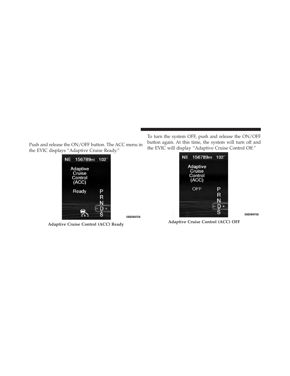 To activate | Dodge 2013 Charger SRT8 User Manual | Page 248 / 587