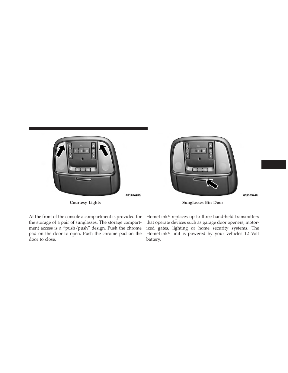 Sunglasses bin door, Garage door opener — if equipped | Dodge 2013 Charger SRT8 User Manual | Page 281 / 587