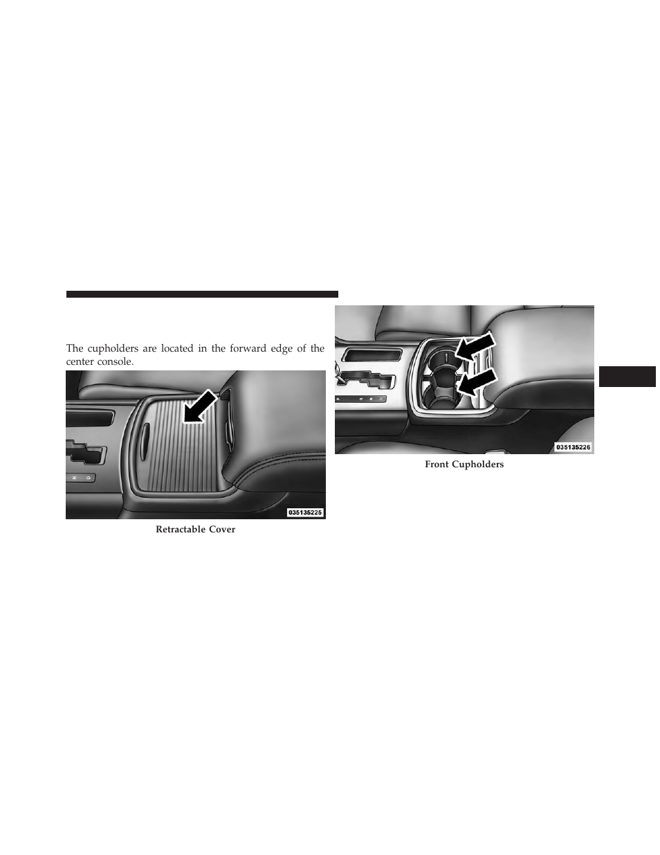 Cupholders, Front seat cupholders | Dodge 2013 Charger SRT8 User Manual | Page 299 / 587