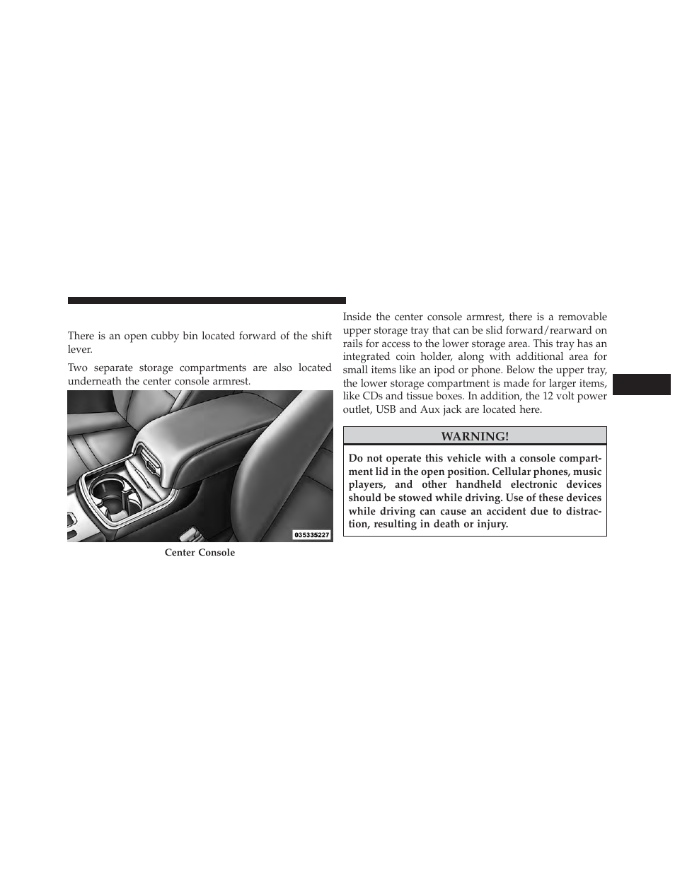 Console features | Dodge 2013 Charger SRT8 User Manual | Page 303 / 587