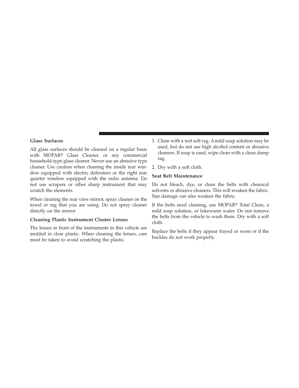 Glass surfaces, Cleaning plastic instrument cluster lenses, Seat belt maintenance | Dodge 2013 Charger SRT8 User Manual | Page 520 / 587